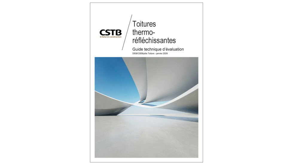 Le CSTB publie un guide technique pour les toitures thermo-réfléchissantes