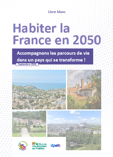 Habiter la France en 2050 : transformer d’abord l’existant